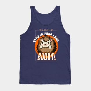 hedgehog, Stay in your lane, buddy! Tank Top